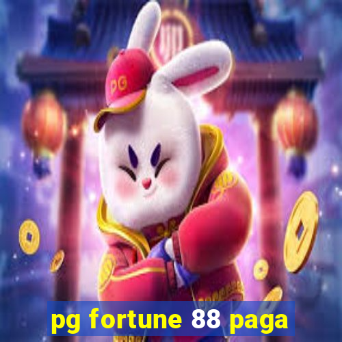 pg fortune 88 paga